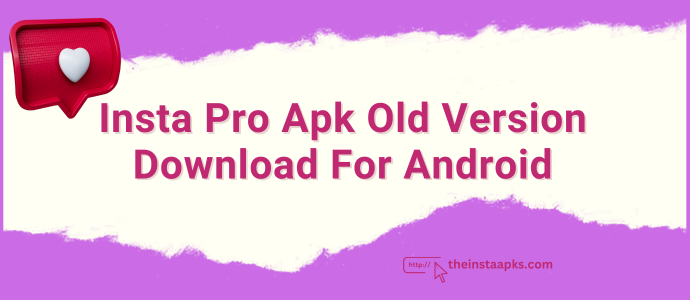 Insta Pro Apk Old Version Download For Android 